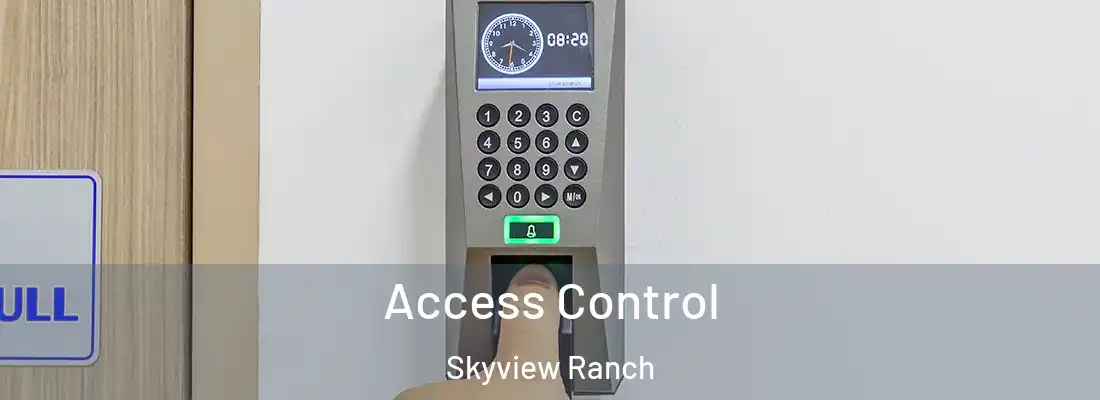 Access Control Skyview Ranch