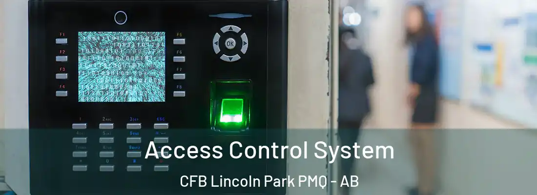  Access Control System CFB Lincoln Park PMQ - AB