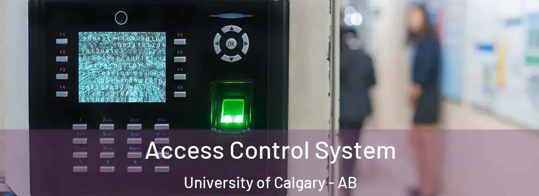  Access Control System University of Calgary - AB
