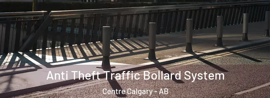  Anti Theft Traffic Bollard System Centre Calgary - AB