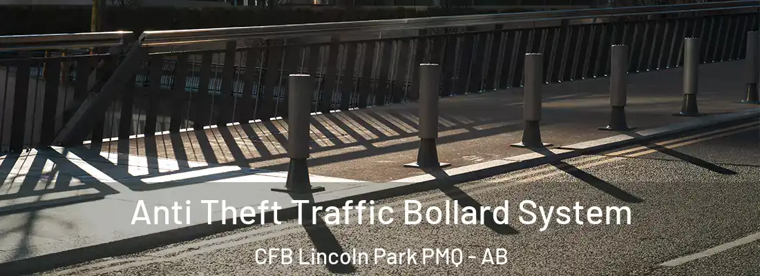  Anti Theft Traffic Bollard System CFB Lincoln Park PMQ - AB