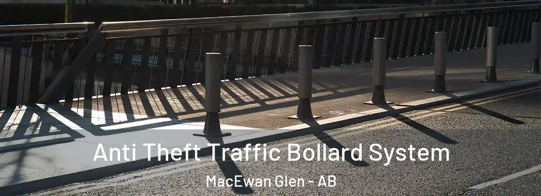  Anti Theft Traffic Bollard System MacEwan Glen - AB
