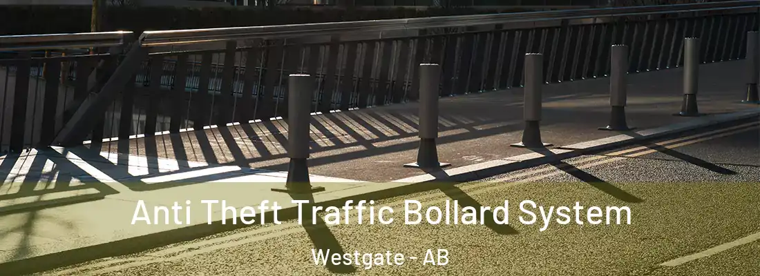  Anti Theft Traffic Bollard System Westgate - AB