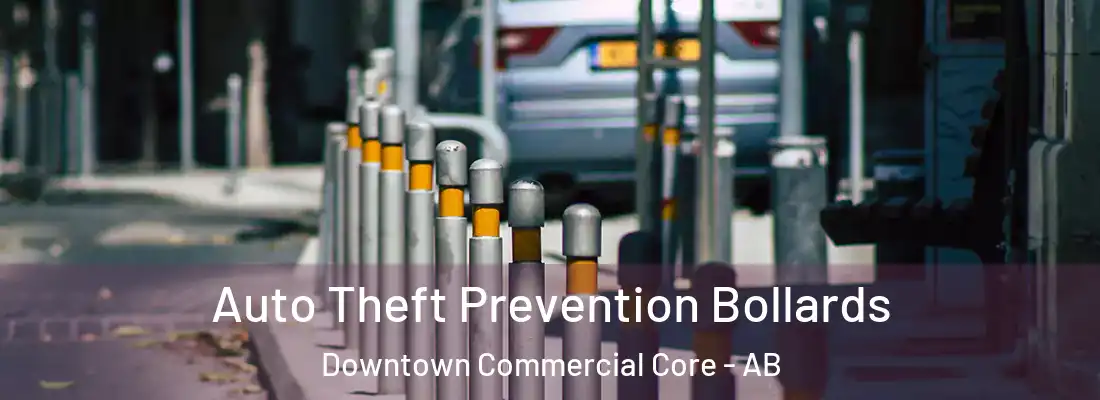  Auto Theft Prevention Bollards Downtown Commercial Core - AB