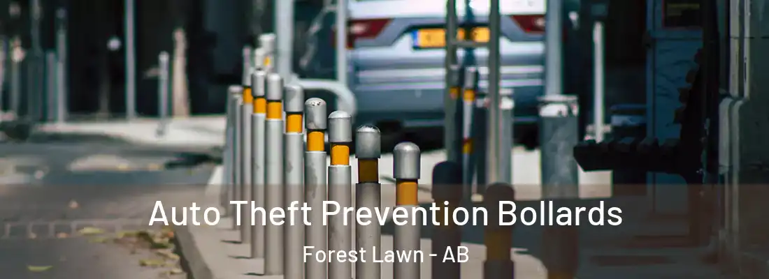  Auto Theft Prevention Bollards Forest Lawn - AB