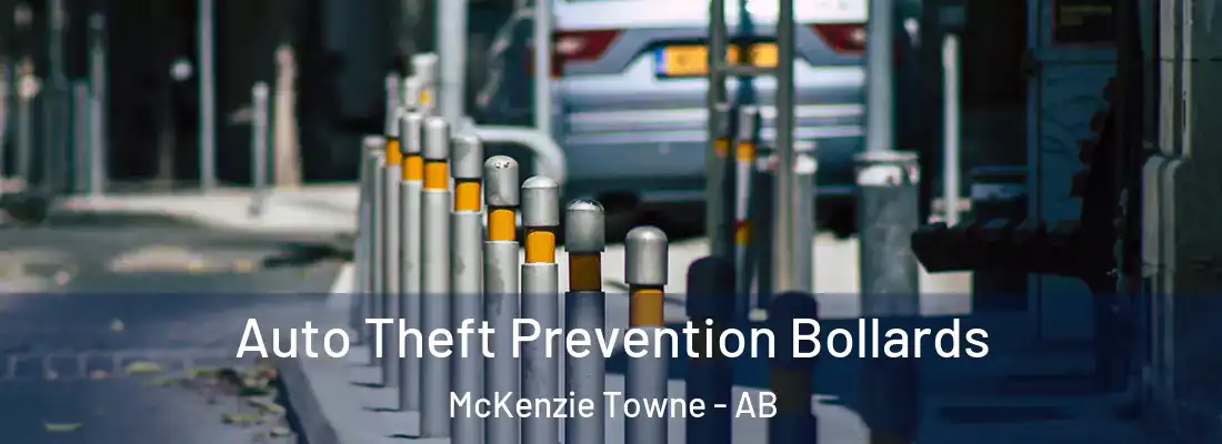  Auto Theft Prevention Bollards McKenzie Towne - AB