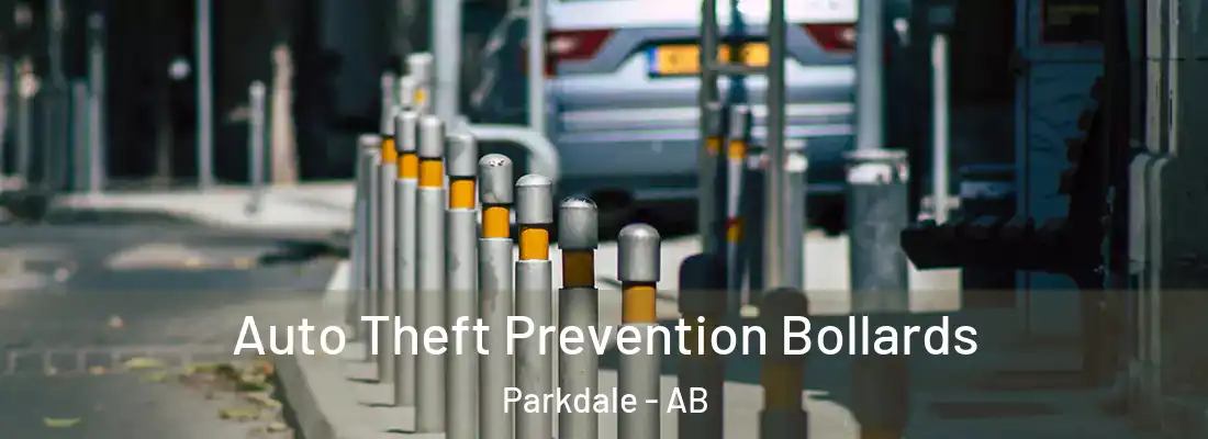  Auto Theft Prevention Bollards Parkdale - AB