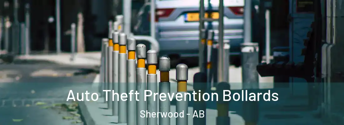  Auto Theft Prevention Bollards Sherwood - AB