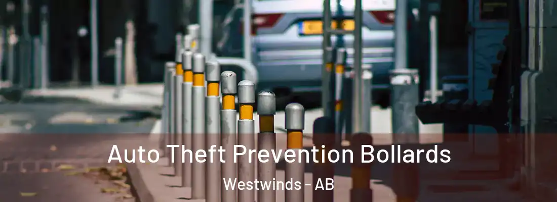  Auto Theft Prevention Bollards Westwinds - AB