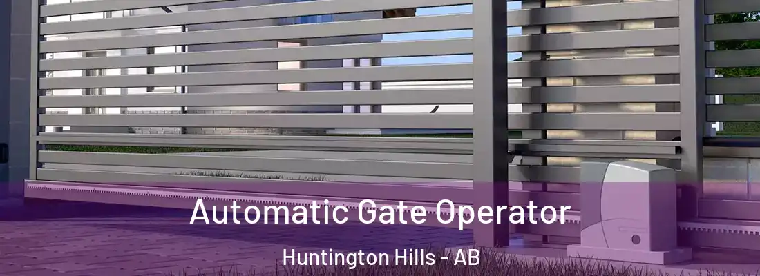  Automatic Gate Operator Huntington Hills - AB