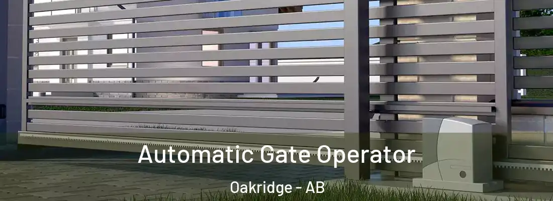 Automatic Gate Operator Oakridge - AB
