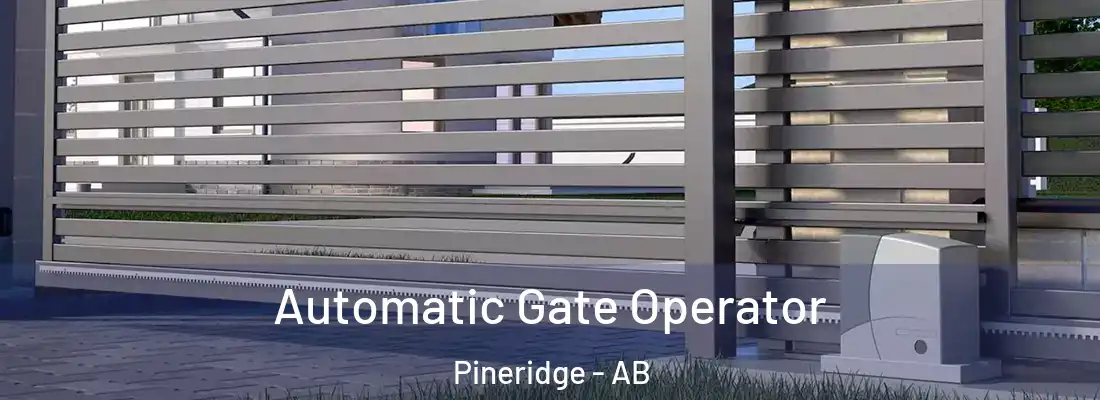  Automatic Gate Operator Pineridge - AB