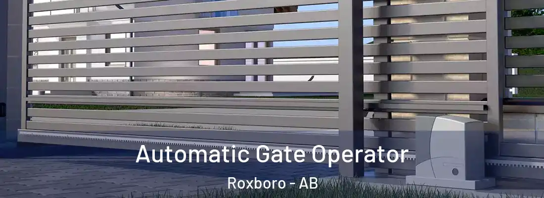  Automatic Gate Operator Roxboro - AB