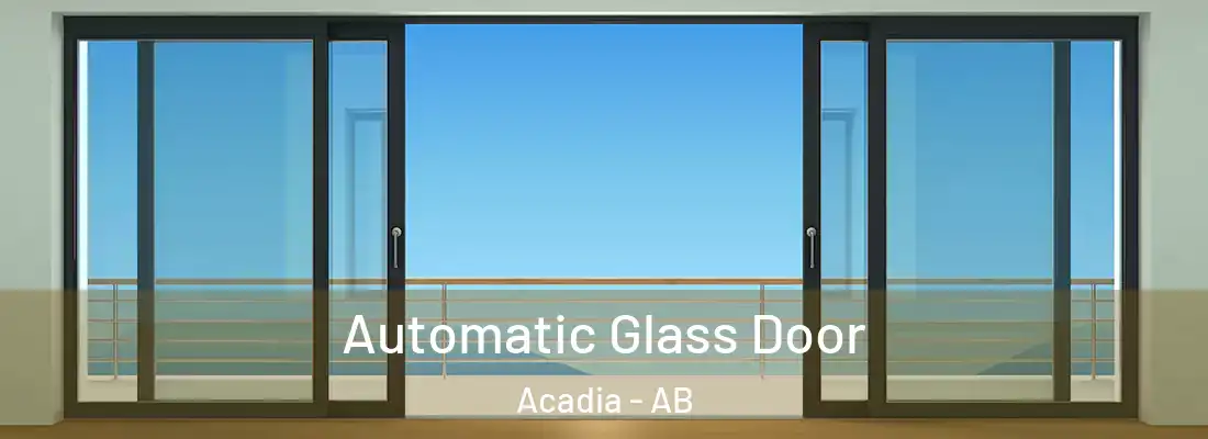  Automatic Glass Door Acadia - AB