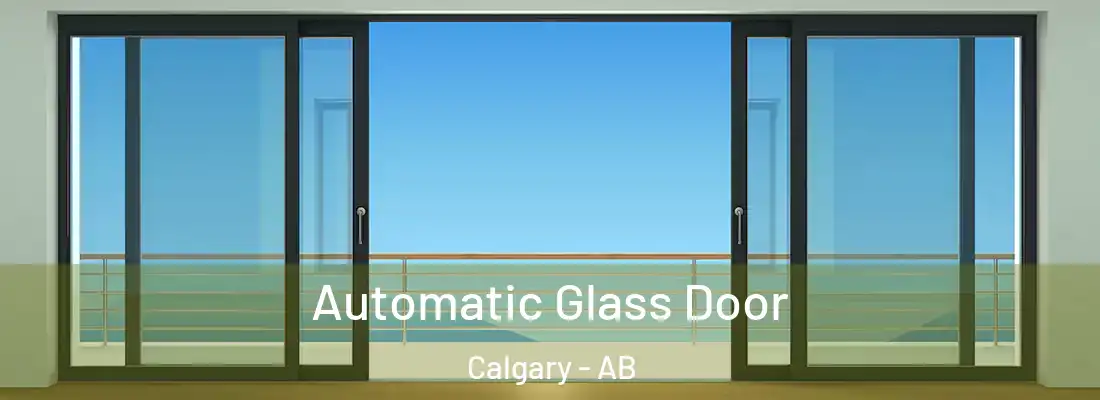  Automatic Glass Door Calgary - AB