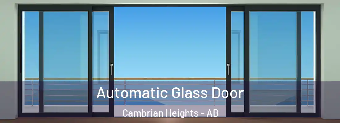  Automatic Glass Door Cambrian Heights - AB