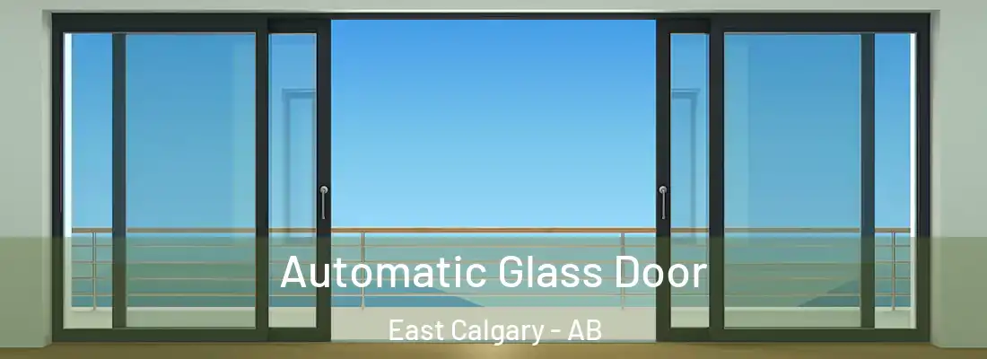 Automatic Glass Door East Calgary - AB