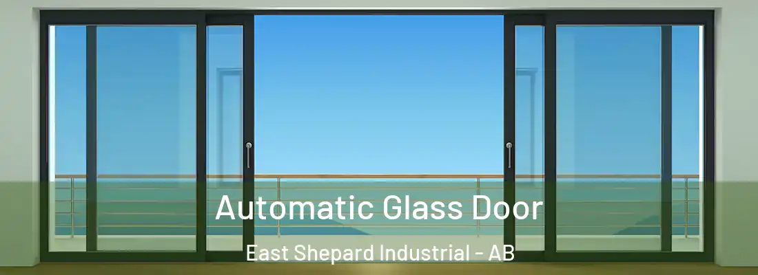  Automatic Glass Door East Shepard Industrial - AB