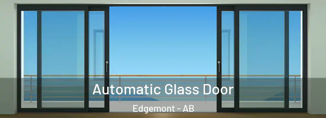  Automatic Glass Door Edgemont - AB