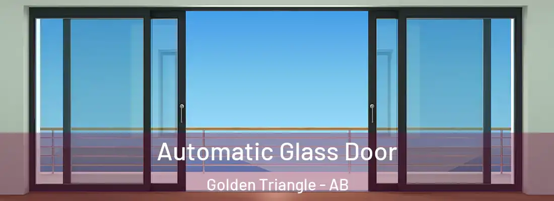  Automatic Glass Door Golden Triangle - AB