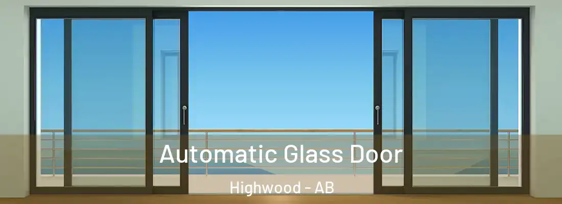  Automatic Glass Door Highwood - AB