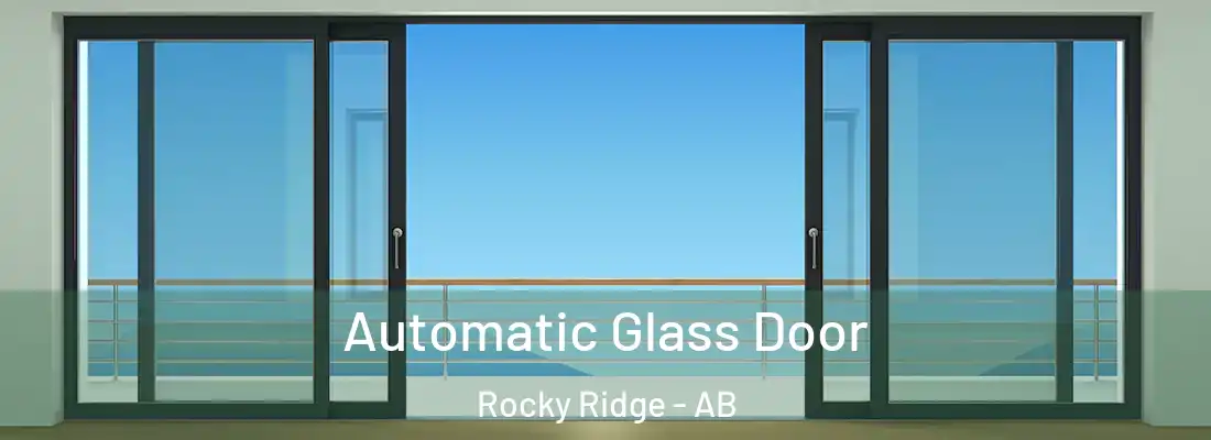  Automatic Glass Door Rocky Ridge - AB