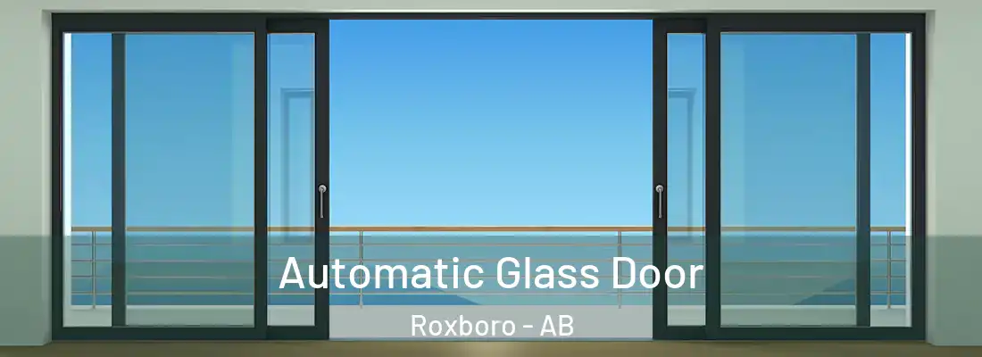  Automatic Glass Door Roxboro - AB