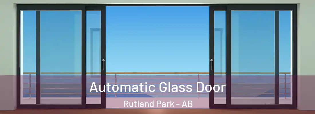  Automatic Glass Door Rutland Park - AB