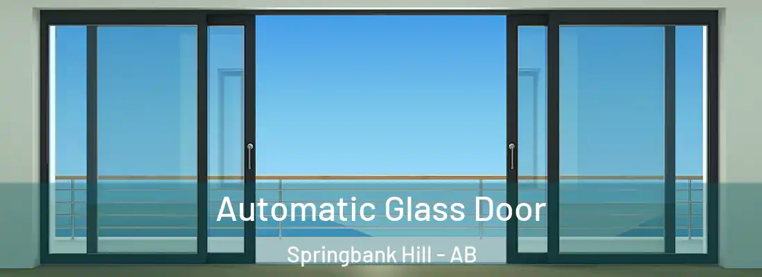  Automatic Glass Door Springbank Hill - AB