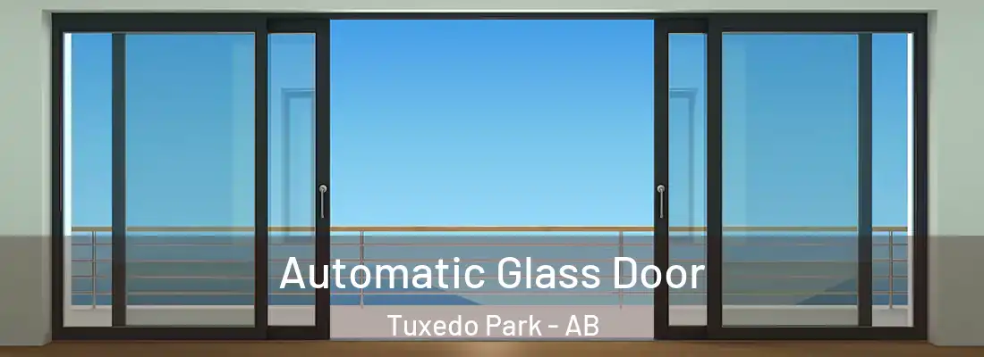  Automatic Glass Door Tuxedo Park - AB