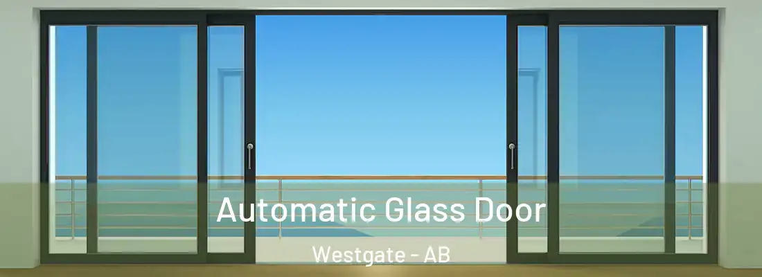  Automatic Glass Door Westgate - AB