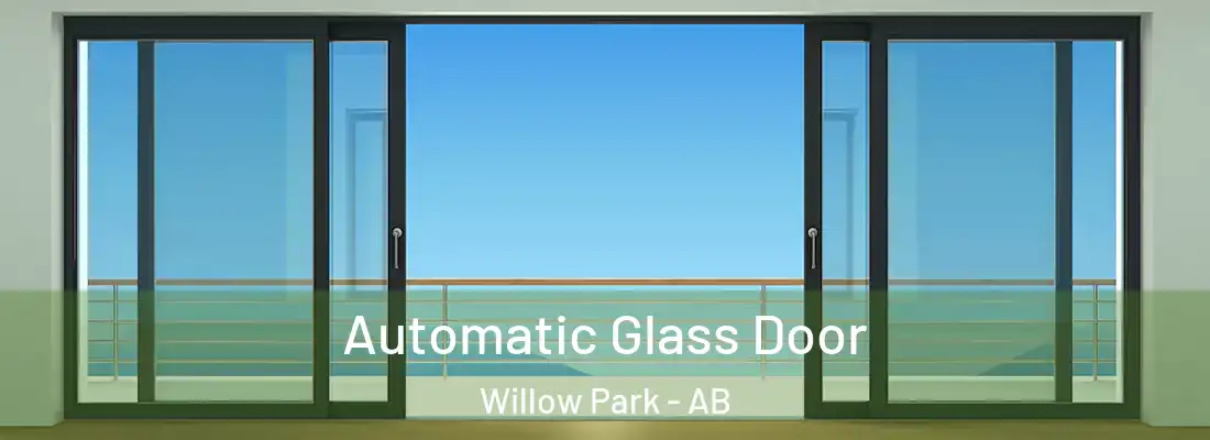  Automatic Glass Door Willow Park - AB