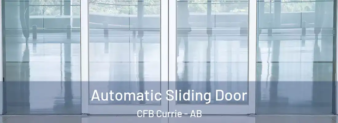  Automatic Sliding Door CFB Currie - AB