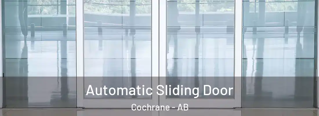  Automatic Sliding Door Cochrane - AB