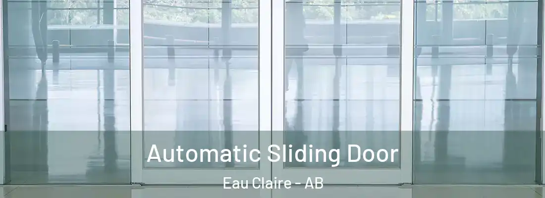  Automatic Sliding Door Eau Claire - AB