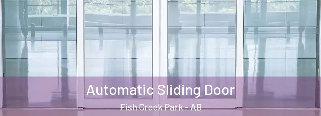  Automatic Sliding Door Fish Creek Park - AB