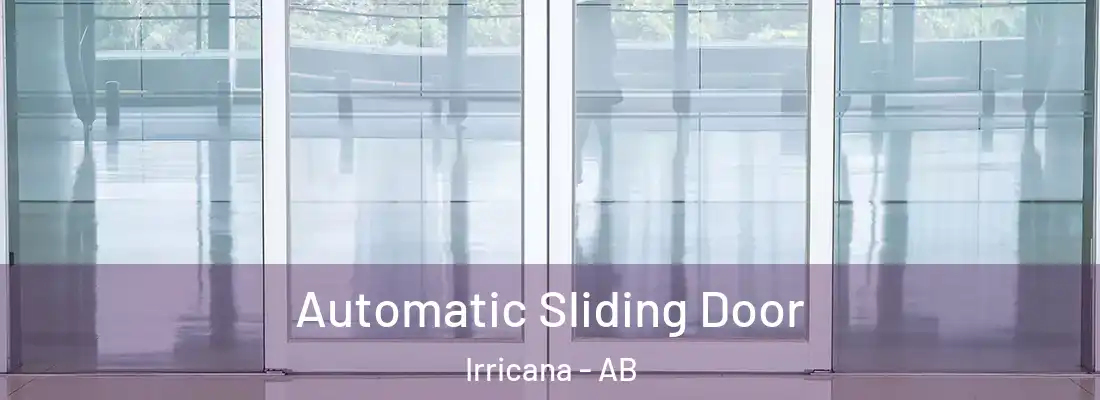  Automatic Sliding Door Irricana - AB