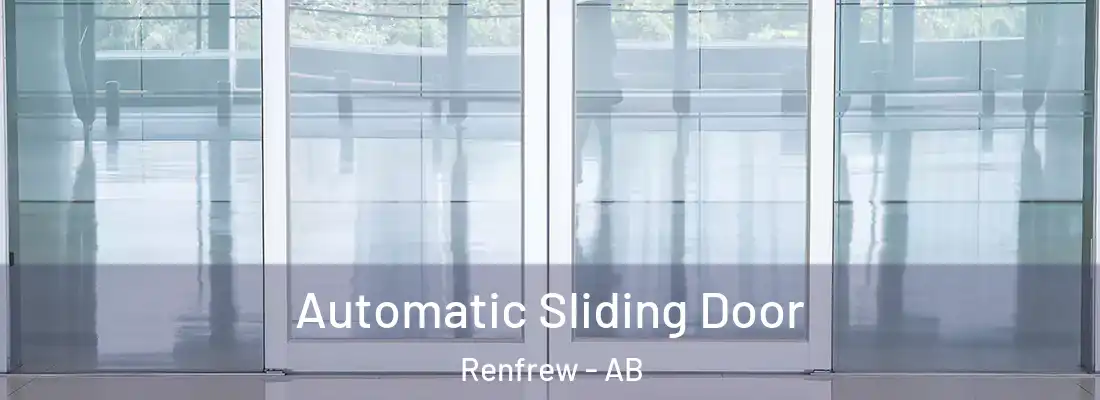  Automatic Sliding Door Renfrew - AB