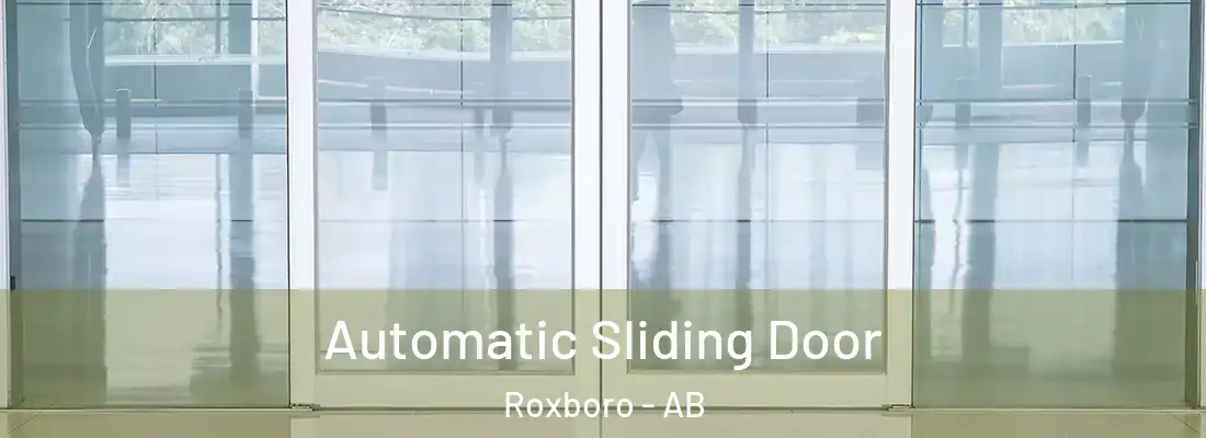  Automatic Sliding Door Roxboro - AB
