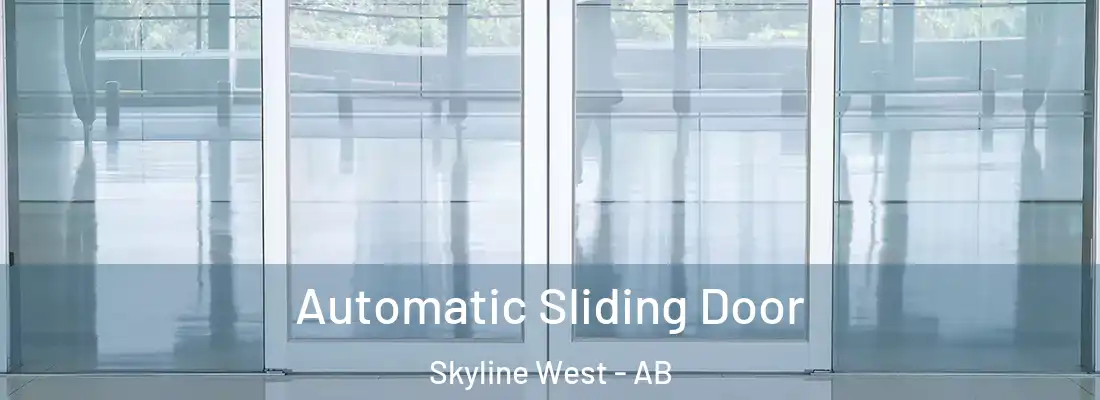  Automatic Sliding Door Skyline West - AB