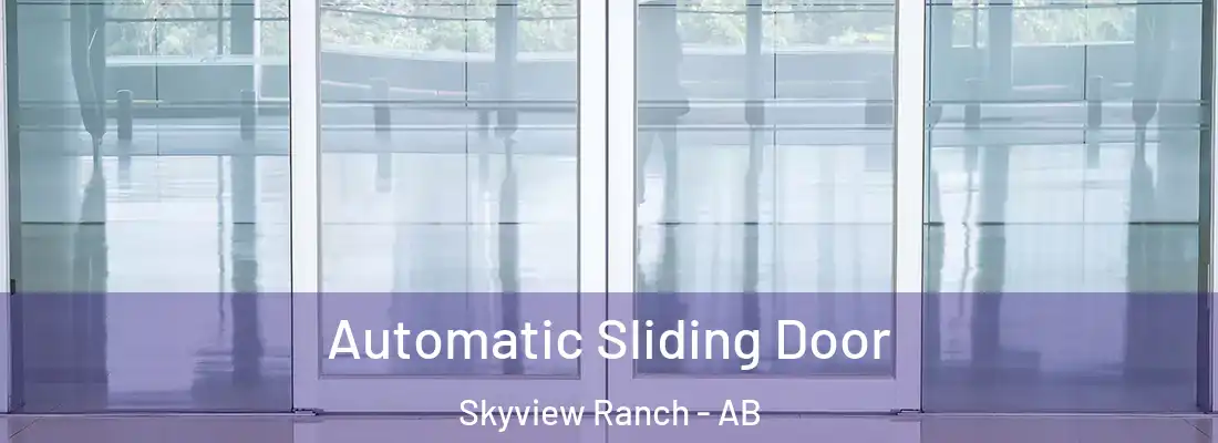  Automatic Sliding Door Skyview Ranch - AB
