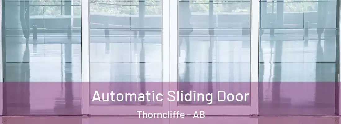  Automatic Sliding Door Thorncliffe - AB