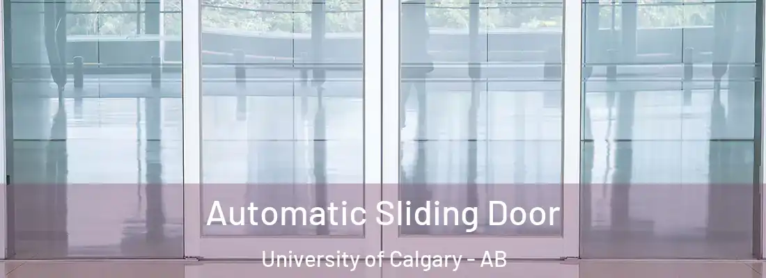  Automatic Sliding Door University of Calgary - AB
