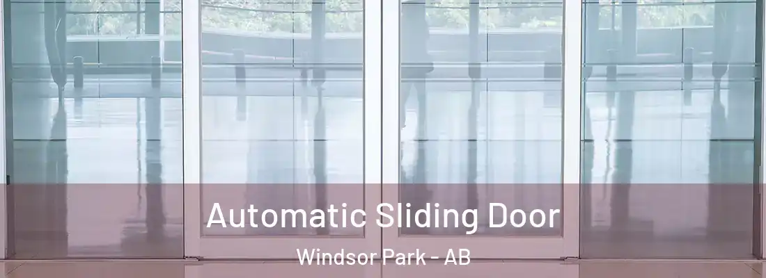  Automatic Sliding Door Windsor Park - AB