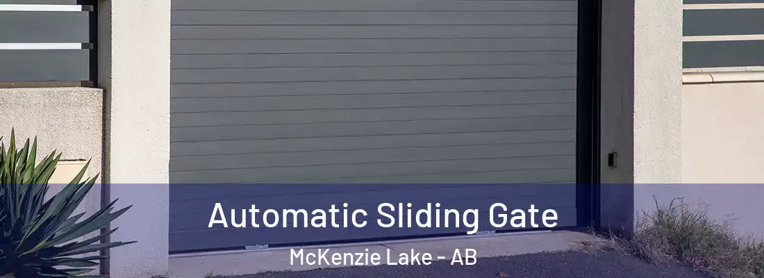  Automatic Sliding Gate McKenzie Lake - AB