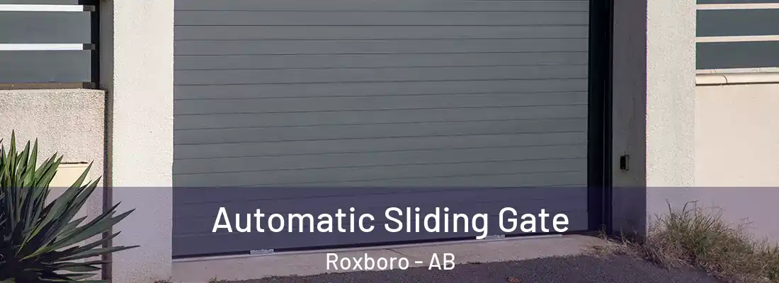  Automatic Sliding Gate Roxboro - AB