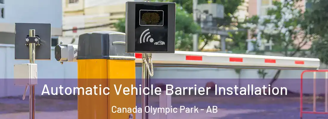  Automatic Vehicle Barrier Installation Canada Olympic Park - AB