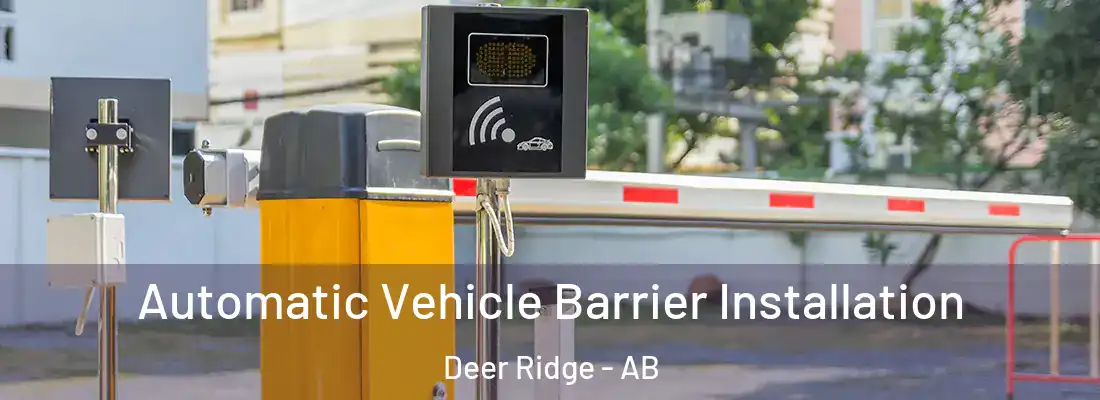  Automatic Vehicle Barrier Installation Deer Ridge - AB