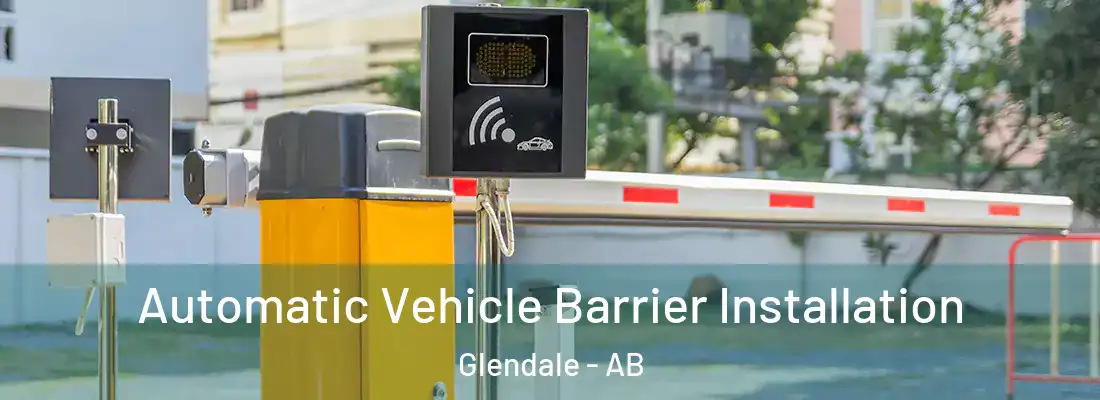 Automatic Vehicle Barrier Installation Glendale - AB