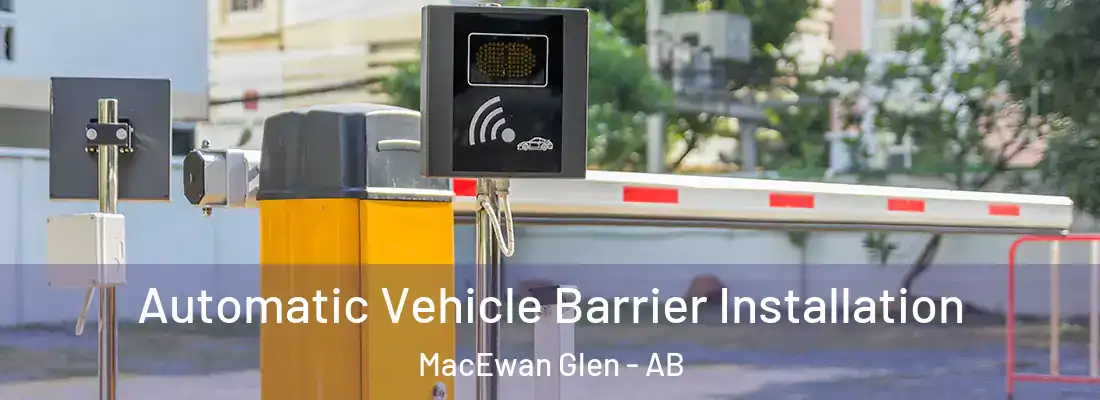  Automatic Vehicle Barrier Installation MacEwan Glen - AB